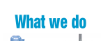 What we do.